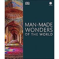 Man-Made Wonders of the World (DK Wonders of the World) Man-Made Wonders of the World (DK Wonders of the World) Kindle Hardcover