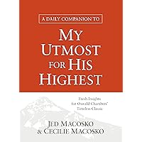 A Daily Companion to My Utmost for His Highest