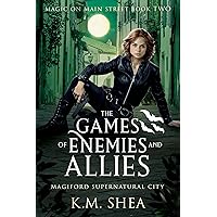 The Games of Enemies and Allies: Magiford Supernatural City (Magic on Main Street Book 2)