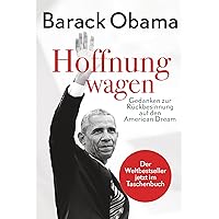 Hoffnung wagen: Gedanken zur Rückbesinnung auf den American Dream (German Edition)