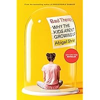 Bad Therapy: Why the Kids Aren't Growing Up Bad Therapy: Why the Kids Aren't Growing Up Hardcover Audible Audiobook Kindle
