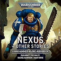 Nexus & Other Stories: Warhammer 40,000 Nexus & Other Stories: Warhammer 40,000 Audible Audiobook Kindle Paperback