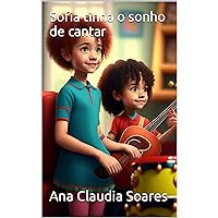 Sofia tinha o sonho de cantar (Portuguese Edition)