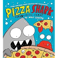 Pizza Shark: A Fin-tastic Feast Pizza Shark: A Fin-tastic Feast Hardcover Kindle