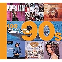 100 Best-selling Albums of the 90s 100 Best-selling Albums of the 90s Hardcover Paperback
