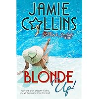 Blonde Up!: A fun, sexy, and drama-filled beach read (The Secrets and Stilettos Series Book 1)