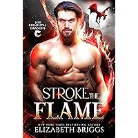 Stroke The Flame (Her Elemental Dragons Book 1) Stroke The Flame (Her Elemental Dragons Book 1) Kindle Audible Audiobook Paperback