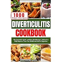 DIVERTICULITIS COOKBOOK: The Essential, Quick, and Easy Meal Recipes, Tailored to Help Improve Your Gut Health and Aid in Digestion. (Diverticulitis cookbooks) DIVERTICULITIS COOKBOOK: The Essential, Quick, and Easy Meal Recipes, Tailored to Help Improve Your Gut Health and Aid in Digestion. (Diverticulitis cookbooks) Kindle Paperback