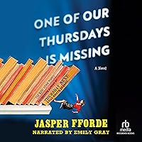 One of Our Thursdays is Missing: A Novel One of Our Thursdays is Missing: A Novel Audible Audiobook Kindle Hardcover Paperback Audio CD