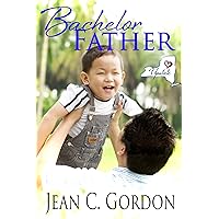 Bachelor Father (Upstate NY . . . where love is a little sweeter Book 1) Bachelor Father (Upstate NY . . . where love is a little sweeter Book 1) Kindle Audible Audiobook Hardcover