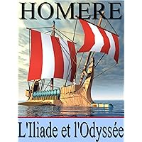 L'Iliade et l'Odyssée (Annoté) (French Edition) L'Iliade et l'Odyssée (Annoté) (French Edition) Kindle Paperback Pocket Book