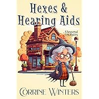 Hexes & Hearing Aids (Detective Grandma Book 1)