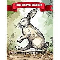The Brave Rabbit The Brave Rabbit Kindle Paperback