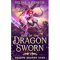 Rise of the Dragon Sworn (Shadow Dragon Saga: A Young Adult Epic Fantasy Book 3) Rise of the Dragon Sworn (Shadow Dragon Saga: A Young Adult Epic Fantasy Book 3) Kindle Paperback