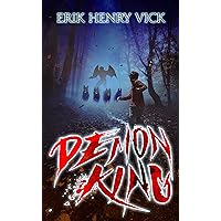 Demon King: A Supernatural Thriller (Evil Walks Among Us Book 1)