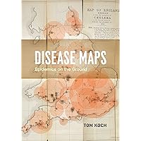 Disease Maps: Epidemics on the Ground Disease Maps: Epidemics on the Ground Kindle Hardcover