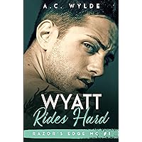 Wyatt Rides Hard: Razor's Edge MC Book One Wyatt Rides Hard: Razor's Edge MC Book One Kindle Paperback