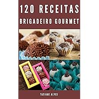 120 Receitas de Brigadeiro Gourmet (Portuguese Edition)