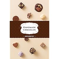 Handmade Chocolate: A 