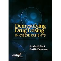 Demystifying Drug Dosing in Obese Patients