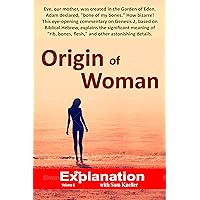Origin of Woman (The Explanation Book 6) Origin of Woman (The Explanation Book 6) Kindle Paperback