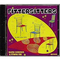 Fittersitter: Seated Exercises and Fitness Fun Fittersitter: Seated Exercises and Fitness Fun Audio CD