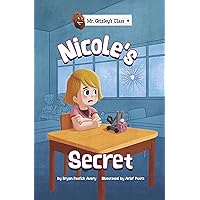 Nicole's Secret (Mr. Grizley's Class) Nicole's Secret (Mr. Grizley's Class) Kindle Audible Audiobook Hardcover Paperback