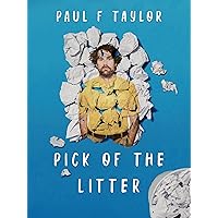 Paul F Taylor: Pick Of The Litter