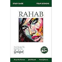 Rahab Bible Study Guide: Don’t Judge Me; God Says I’m Qualified (Known by Name) Rahab Bible Study Guide: Don’t Judge Me; God Says I’m Qualified (Known by Name) Paperback Kindle