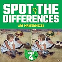Spot the Differences: Art Masterpieces, Book 4 (Dover Kids Activity Books) Spot the Differences: Art Masterpieces, Book 4 (Dover Kids Activity Books) Paperback