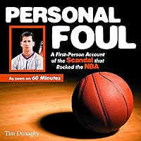 Personal Foul: A First-Person Account of the Scandal that Rocked the NBA Personal Foul: A First-Person Account of the Scandal that Rocked the NBA Audible Audiobook Paperback Kindle