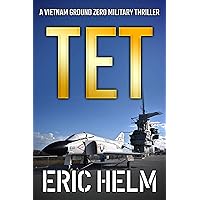 Tet (Vietnam Ground Zero Military Thrillers Book 11) Tet (Vietnam Ground Zero Military Thrillers Book 11) Kindle Paperback
