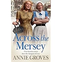 Across the Mersey: A gripping historical family saga from the bestselling author of the District Nurses series (Campion Family Book 1) Across the Mersey: A gripping historical family saga from the bestselling author of the District Nurses series (Campion Family Book 1) Kindle Hardcover Paperback Mass Market Paperback