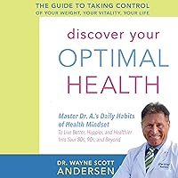 Discover Your Optimal Health: The Guide to Taking Control of Your Weight, Your Vitality, Your Life Discover Your Optimal Health: The Guide to Taking Control of Your Weight, Your Vitality, Your Life Audible Audiobook Paperback Kindle Audio CD