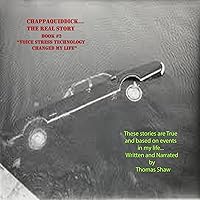 Chappaquiddick...The Real Story: Adventures of a Baby Boomer, Book 5 Chappaquiddick...The Real Story: Adventures of a Baby Boomer, Book 5 Audible Audiobook Kindle