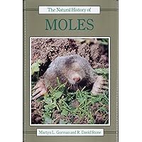 The Natural History of Moles (Natural History of Mammals Series) The Natural History of Moles (Natural History of Mammals Series) Hardcover
