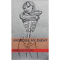 Anorexia, my enemy
