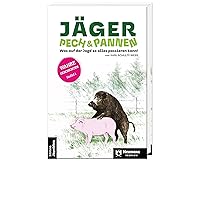 Jäger, Pech&Pannen: Was auf der Jagd so alles passieren kann! (Edition Jägerleben)