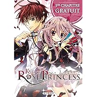 Kiss of Rose Princess - Chapitre 1 (French Edition) Kiss of Rose Princess - Chapitre 1 (French Edition) Kindle