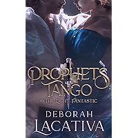 Prophets Tango: Season Three ~ The Light Fantastic Prophets Tango: Season Three ~ The Light Fantastic Kindle Paperback