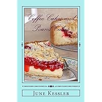 Coffee Cakes and Pound Cakes (Delicious Recipes Book 18) Coffee Cakes and Pound Cakes (Delicious Recipes Book 18) Kindle Paperback
