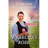 Rebecca's Rose: Apple Lake Amish, Book 2 Rebecca's Rose: Apple Lake Amish, Book 2 Kindle Audible Audiobook Paperback