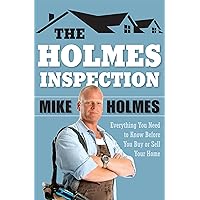 The Holmes Inspection: Everything You Need to Know Before You Buy or Sell Your Home The Holmes Inspection: Everything You Need to Know Before You Buy or Sell Your Home Kindle Hardcover Paperback
