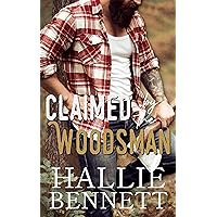 Claimed by the Woodsman: A Surprise Pregnancy, Mountain Man Romance (Lumberjacks of High Ridge) Claimed by the Woodsman: A Surprise Pregnancy, Mountain Man Romance (Lumberjacks of High Ridge) Kindle Audible Audiobook Paperback