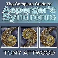 The Complete Guide to Asperger's Syndrome The Complete Guide to Asperger's Syndrome Audible Audiobook Paperback Kindle Hardcover