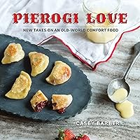 Pierogi Love: New Takes on an Old-World Comfort Food Pierogi Love: New Takes on an Old-World Comfort Food Hardcover Kindle