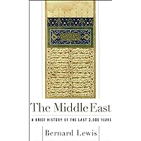 The Middle East: A Brief History of the Last 2,000 Years The Middle East: A Brief History of the Last 2,000 Years Paperback Kindle Hardcover Preloaded Digital Audio Player