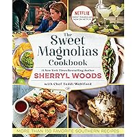 The Sweet Magnolias Cookbook: More Than 150 Favorite Southern Recipes The Sweet Magnolias Cookbook: More Than 150 Favorite Southern Recipes Paperback Kindle