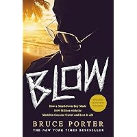 BLOW: How a Small-Town Boy Made $100 Million with the Medellín Cocaine Cartel and Lost It All BLOW: How a Small-Town Boy Made $100 Million with the Medellín Cocaine Cartel and Lost It All Paperback Kindle Audible Audiobook Hardcover Audio CD