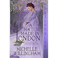 A Match Made in London (The School for Spinsters Book 1) A Match Made in London (The School for Spinsters Book 1) Kindle Paperback